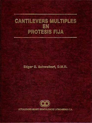 Libro Cantilevers Múltiples En Prótesis Fija De Edgar O Schw