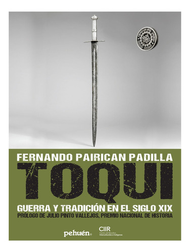 Libro Toqui. Guerra Y Tradición En El Siglo Xix