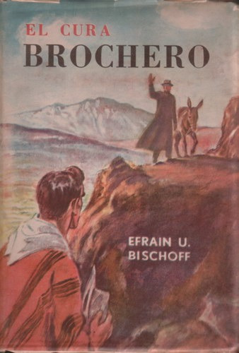 El Cura Brochero - Bischoff, Efraín U.