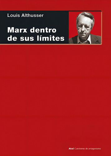 Marx Dentro De Sus Limites - Louis Althusser