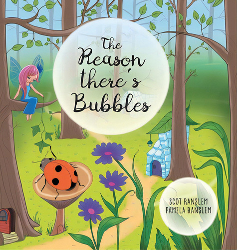The Reason There's Bubbles, De Ranslem, Scot. Editorial Friesenpr, Tapa Dura En Inglés