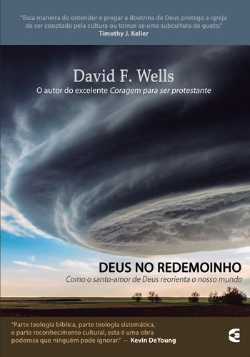 Deus No Redemoinho, De David F. Well. Editora Cultura Cristã, Capa Mole Em Português, 2015
