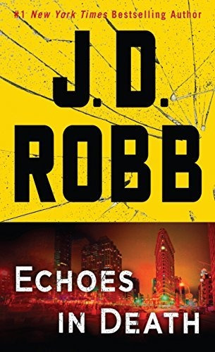 Book : Echoes In Death An Eve Dallas Novel (in Death, 44) -