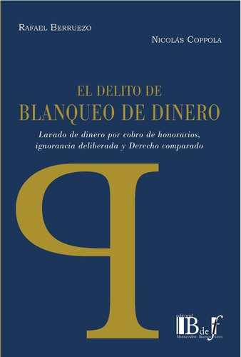 El Delito De Blanqueo De Dinero - Berruezo, Coppola