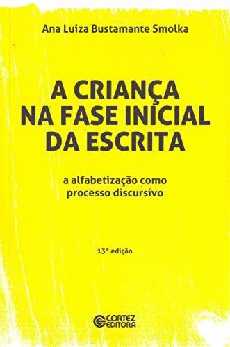 Libro A Criança Na Fase Inicial Da Escrita A Alfabetização C