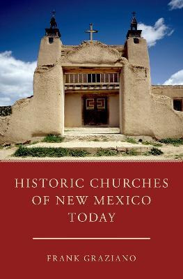 Libro Historic Churches Of New Mexico Today - Frank Grazi...