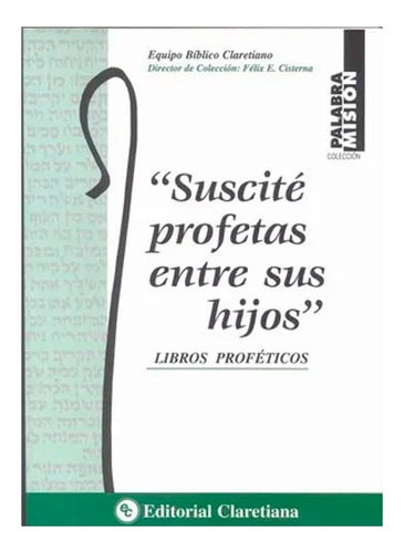 Suscité Profetas Entre Sus Hijos. Libros Proféticos