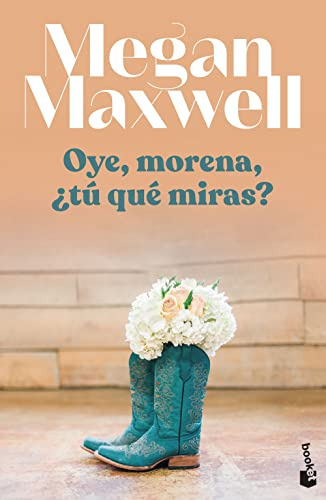 Oye Morena ¿tu Que Miras? -biblioteca Megan Maxwell-