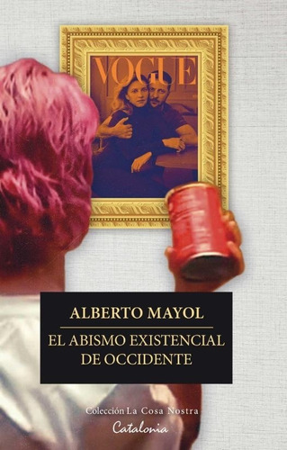 El Abismo Existencial De Occidente - Mayol Alberto