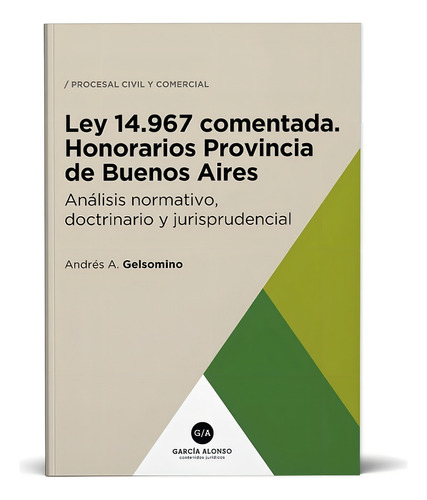 Ley 14967 Comentada (honorarios Provincia De Bs As Gelsomino