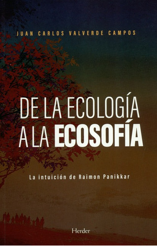 De La Ecologia A La Ecosofia