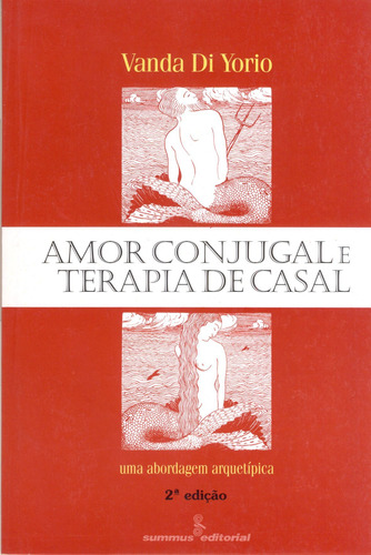 Amor conjugal e terapia de casal: uma abordagem arquetípica, de Di Yorio, Vanda. Editora Summus Editorial Ltda., capa mole em português, 1996