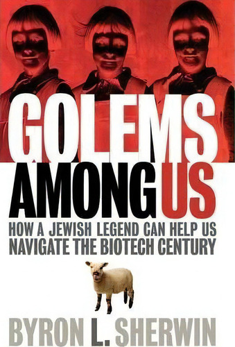 Golems Among Us, De Byron L. Sherwin. Editorial Ivan R Dee Inc, Tapa Dura En Inglés