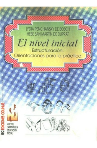 Libro - El Nivel Inicial - Penchansky De Bosch L