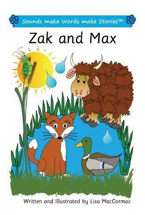 Libro Zak And Max : Sounds Make Words Make Stories, Entry...