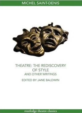 Theatre: The Rediscovery Of Style And Other Writings - Mi...