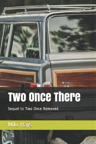 Two Once There : Sequel To Two Once Removed, De Milo Hays., Vol. 1. Editorial Jeffrey/curry, Tapa Blanda En Inglés