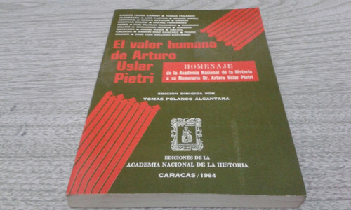 El Valor Humano De Arturo Uslar Pietri