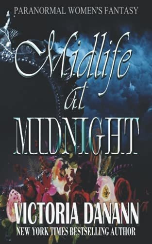 Midlife At Midnight Paranormal Womens Fantasy (not.., de Danann, Victoria. Editorial Independently Published en inglés