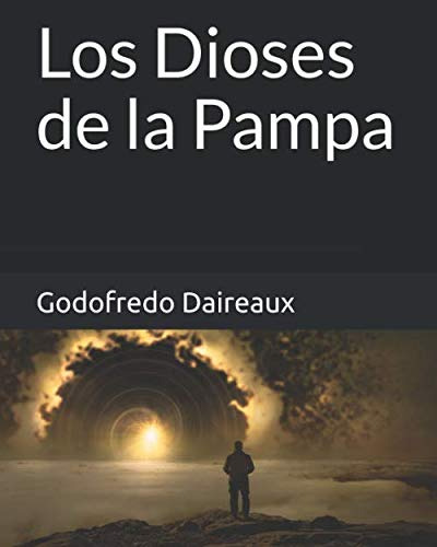 Los Dioses De La Pampa
