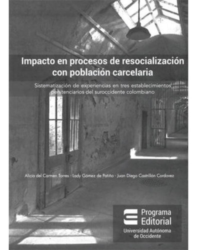 Libro.- Impacto En Procesos De Resocialización Con Población