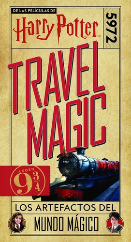 Harry Potter Travel Magic: Los Artefactos Del Mundo Mágico -