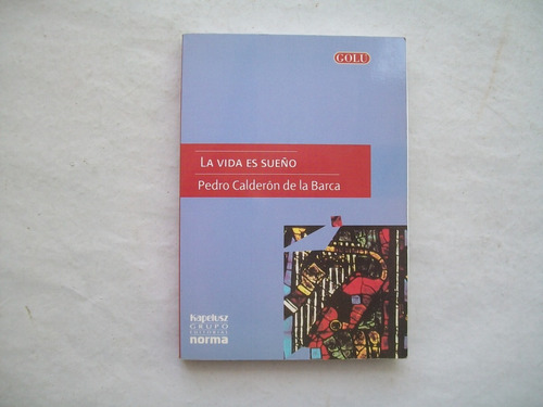 Golu Kapelusz La Vida Es Sueño Pedro Calderon De La Barca &