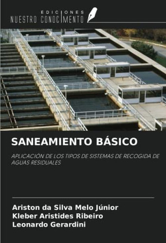 Saneamiento Basico: Aplicacion De Los Tipos De Sistemas De R