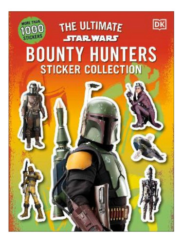 Star Wars Bounty Hunters Ultimate Sticker Collection -. Eb07