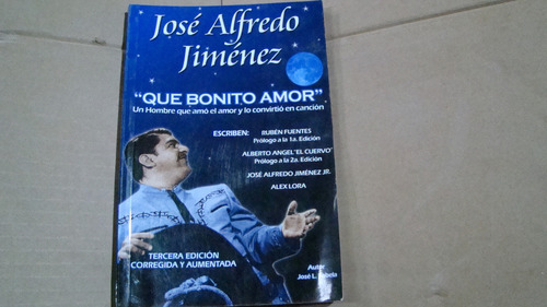 Jose Alfredo Jimenez , Que Bonito Amor , Jose Luis Fabela G. (Usado)