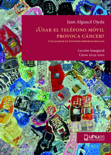 Usar El Telefono Movil Provoca Cancer - Alguacil Ojeda, J...