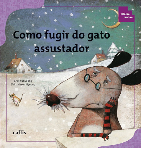 Como Fugir do Gato Assustador, de Choi, Yun Jeong. Série Tan tan Callis Editora Ltda., capa mole em português, 2011