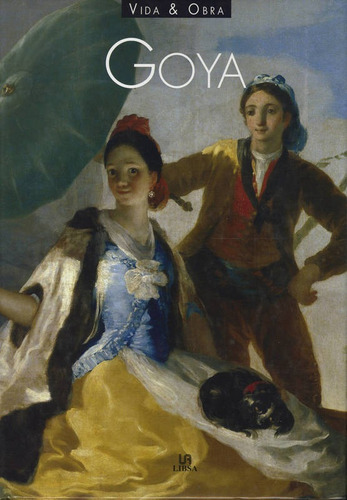Goya: Vida & Obra