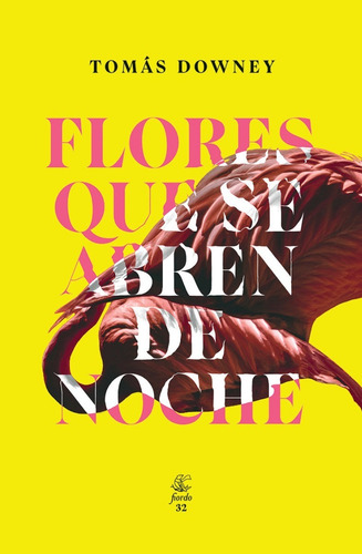 Imagen 1 de 2 de Flores Que Se Abren De Noche. Tomas Downey. Fiordo