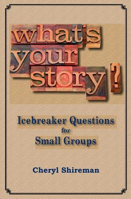 Libro What's Your Story?: Icebreaker Questions For Small ...