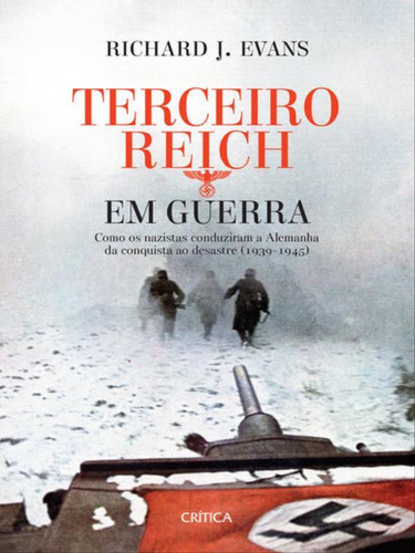 Terceiro Reich Em Guerra, De Evans, Richard J.. Editora Crítica, Capa Mole Em Português