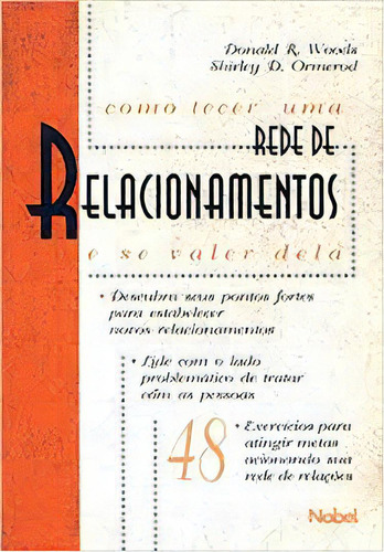 Como Tecer Uma Rede De Relacionamento E Se Valer, De Donald R. Woods. Editora Nobel, Capa Dura Em Português