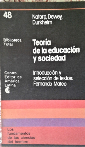 Teoria De La Educacion Y Sociedad - Nartorp  Dewey  Durkheim