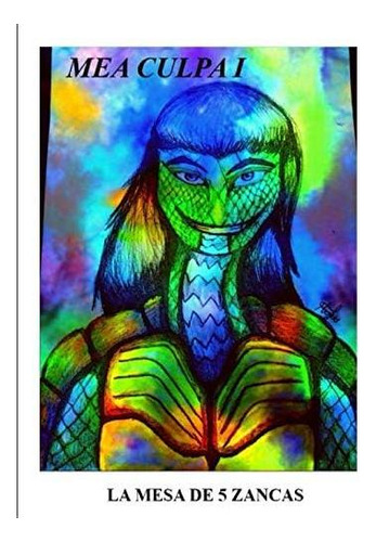 Livro: Mea Culpa I: Nossa Culpa (a Mesa De 5 Pernas)