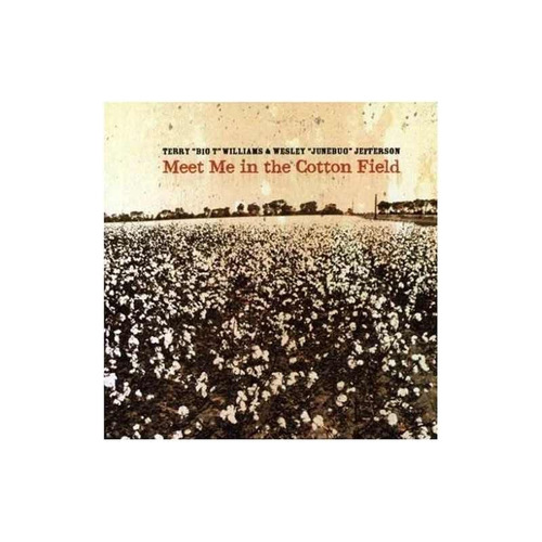 Willams Terry/jefferson Wesley Meet Me In The Cotton Field C