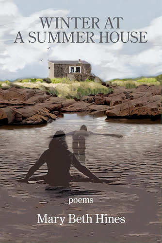 Winter At A Summer House, De Hines, Mary Beth. Editorial Kelsay Books, Tapa Blanda En Inglés