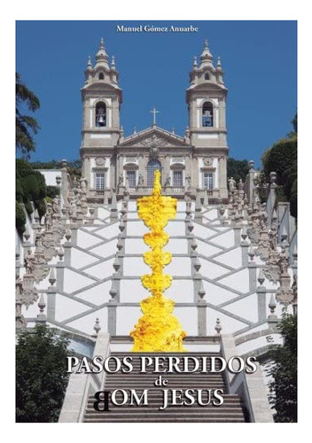 Libro: Pasos Perdidos Bom Jesus (spanish Edition)&..