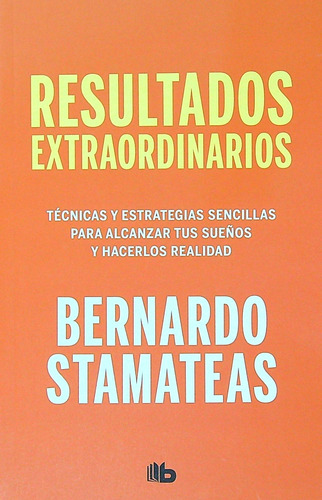 Resultados Extraordinarios - Bernardo Stamateas