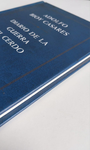 Diario De La Guerra Del Cerdo - Bioy Casares - Tapa Dura