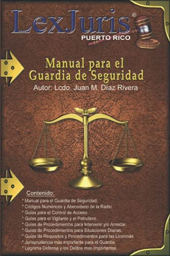 Manual Para El Guardia De Seguridad (profesiones En Puerto Rico) (spanish Edition), De Díaz Rivera, Lcdo Juan M.. Editorial Independently Published, Tapa Blanda En Español