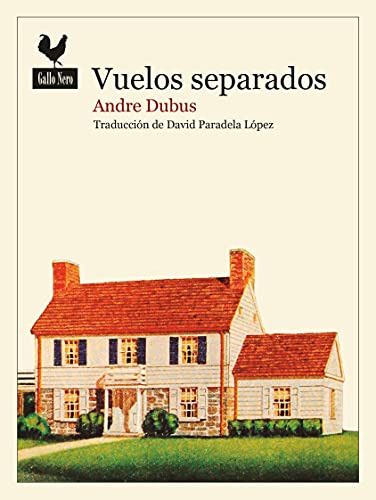 Libro Vuelos Separados De Dubus Andre