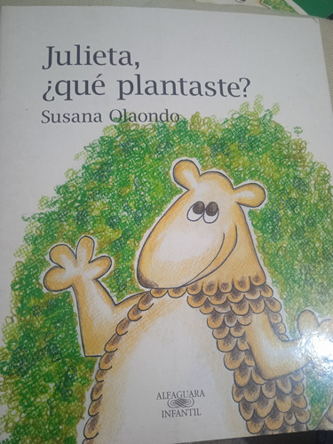 Julieta, Qué Plantaste? - Susana Olaondo - Único !!!