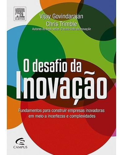 O Desafio Da Inovação: O Desafio Da Inovação, De Chris Trimble., Vol. Não Aplica. Editora Alta Books, Capa Mole Em Português