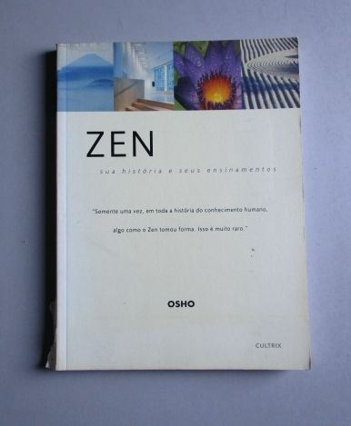 Zen - Osho - Sua História E Seus Ensinamentos