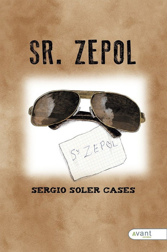 Seãâ±or Zepol, De Soler Cases, Sergio. Editorial Avant Editorial, Tapa Blanda En Español